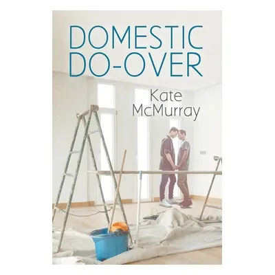 "Domestic Do-over" - "" ("McMurray Kate")