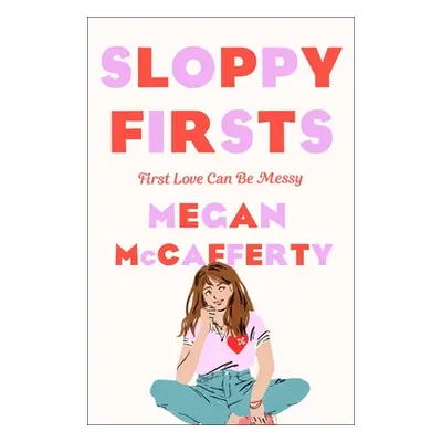 Sloppy Firsts: A Jessica Darling Novel (McCafferty Megan)