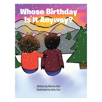 "Whose Birthday Is It Anyway?" - "" ("Carr Marsha")