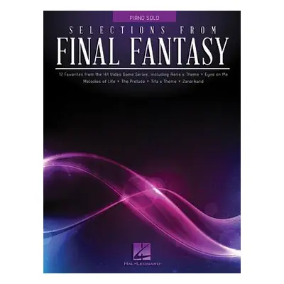 "Selections from Final Fantasy" - "" ("Hal Leonard Corp")