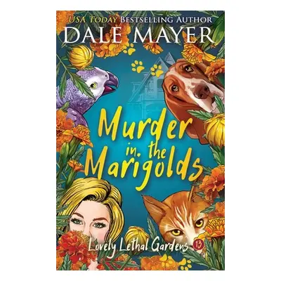 "Murder in the Marigolds" - "" ("Mayer Dale")