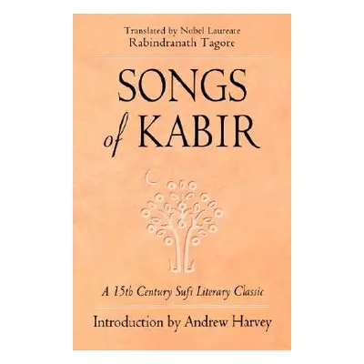 "Songs of Kabir" - "" ("Tagore Rabindranath")