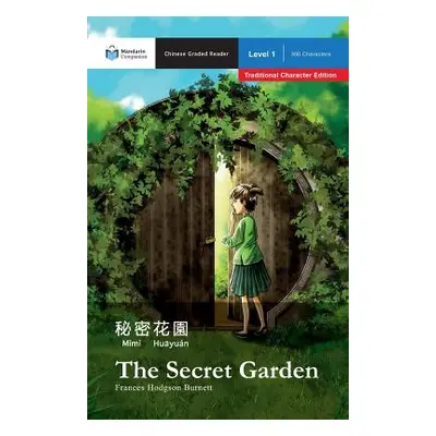 "The Secret Garden: Mandarin Companion Graded Readers Level 1, Traditional Character Edition" - 