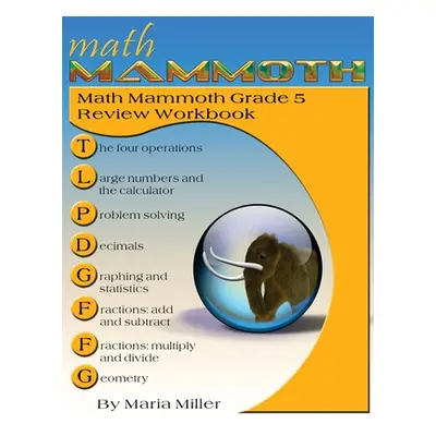 "Math Mammoth Grade 5 Review Workbook" - "" ("Miller Maria")