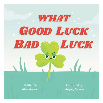 "What Good Luck Bad Luck" - "" ("Moore Hayley")