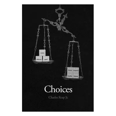 "Choices" - "" ("Reap Charles Jr.")