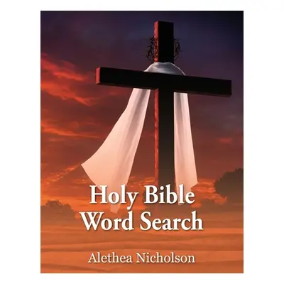 "Holy Bible Word Search" - "" ("Nicholson Alethea")