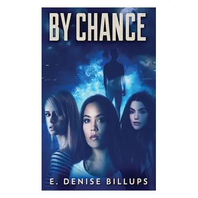 "By Chance" - "" ("Billups E. Denise")