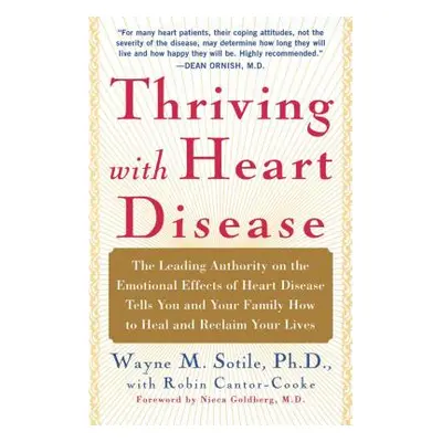 "Thriving with Heart Disease: The Leading Authority on the Emotional Effects of Heart Disease Te