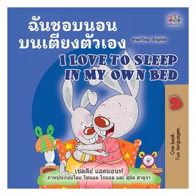 "I Love to Sleep in My Own Bed (Thai English Bilingual Book for Kids)" - "" ("Admont Shelley")