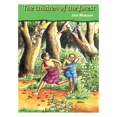 "The Children of the Forest" - "" ("Makumi Joel")