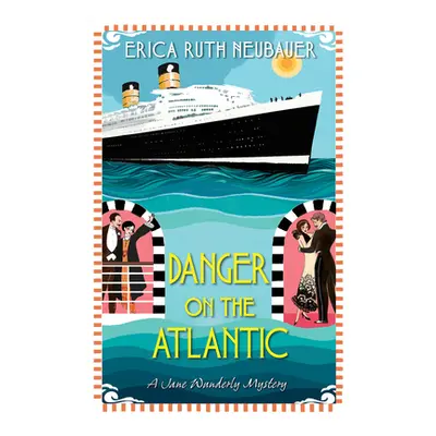 "Danger on the Atlantic" - "" ("Neubauer Erica Ruth")