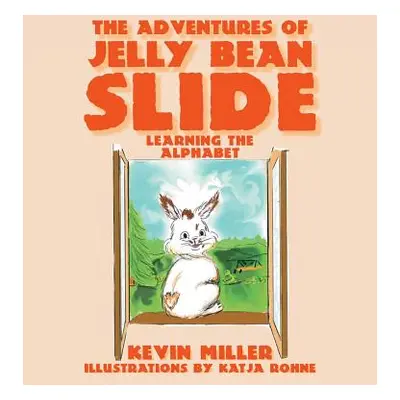 "The Adventures of Jelly Bean Slide" - "" ("Miller Kevin")