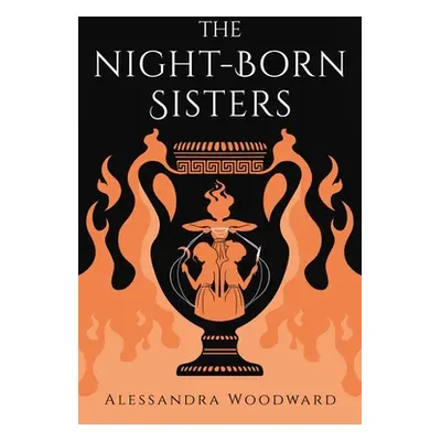 "The Night-Born Sisters" - "" ("Woodward Alessandra")