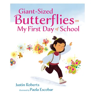 "Giant-Sized Butterflies on My First Day of School" - "" ("Roberts Justin")