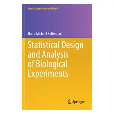 "Statistical Design and Analysis of Biological Experiments" - "" ("Kaltenbach Hans-Michael")