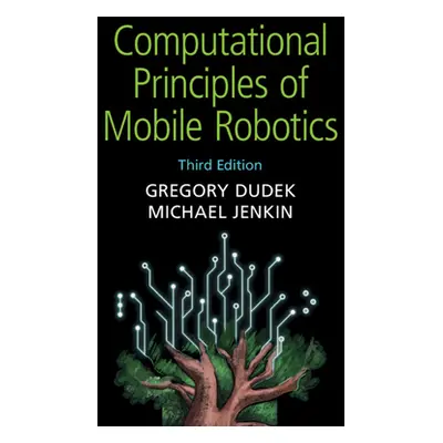 "Computational Principles of Mobile Robotics" - "" ("Dudek Gregory")