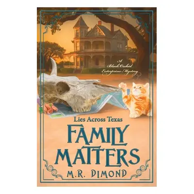 "Family Matters: Lies Across Texas" - "" ("Dimond M. R.")