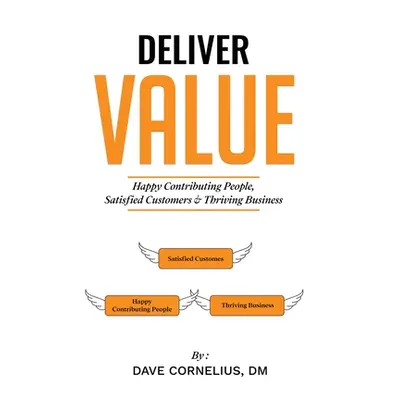 "Deliver Value: Happy Contributing People, Satisfied Customers, and Thriving Business" - "" ("Co