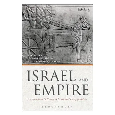 "Israel and Empire: A Postcolonial History of Israel and Early Judaism" - "" ("Perdue Leo G.")