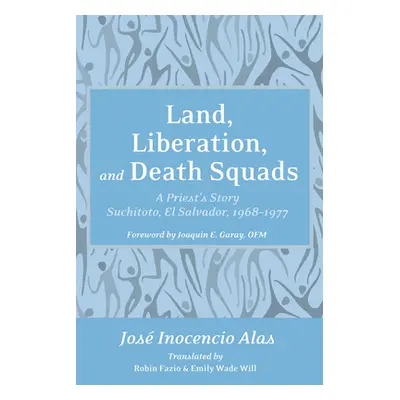 "Land, Liberation, and Death Squads" - "" ("Alas Jos Inocencio")