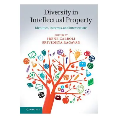 "Diversity in Intellectual Property: Identities, Interests, and Intersections" - "" ("Calboli Ir