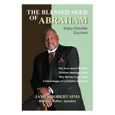 "The Blessed Seed of Abraham" - "" ("Sims James Robert")