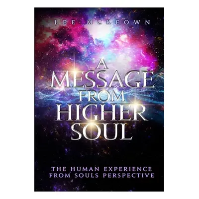 "A Message from Higher Soul" - "" ("McKeown Lee")