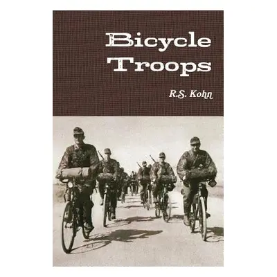 "Bicycle Troops" - "" ("Kohn R. S.")