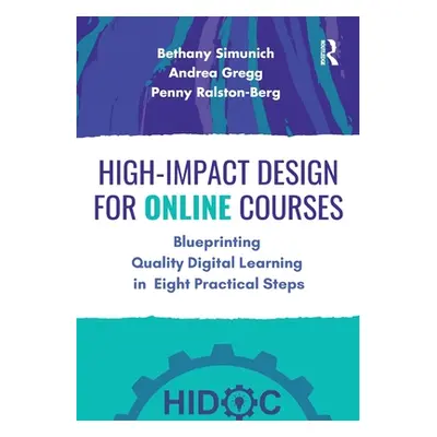 "High-Impact Design for Online Courses: Blueprinting Quality Digital Learning in Eight Practical