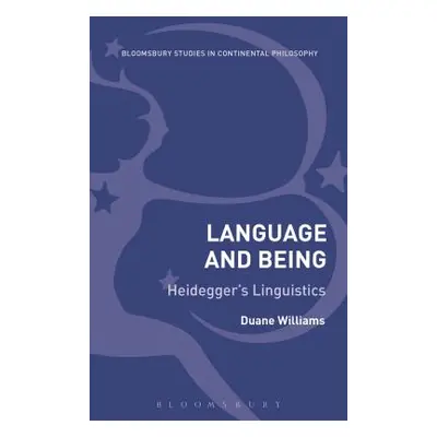 "Language and Being: Heidegger's Linguistics" - "" ("Williams Duane")