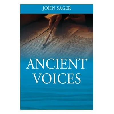 "Ancient Voices" - "" ("Sager John")