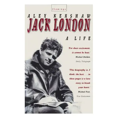 Jack London: A Life (Kershaw Alex)