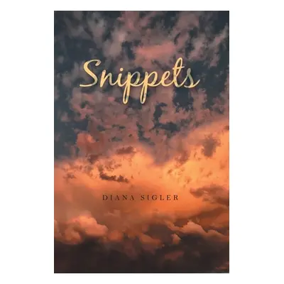 "Snippets" - "" ("Sigler Diana")