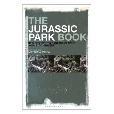 "The Jurassic Park Book: New Perspectives on the Classic 1990s Blockbuster" - "" ("Melia Matthew