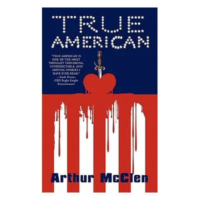 "True American" - "" ("McClen Arthur")