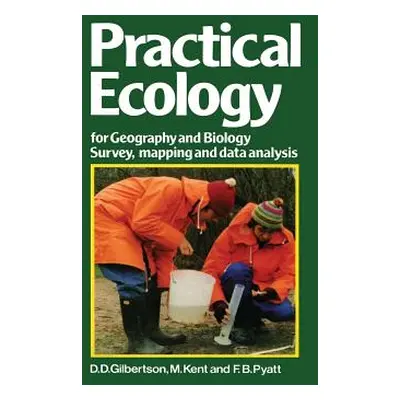 "Practical Ecology for Geography and Biology: Survey, Mapping and Data Analysis" - "" ("Gilberts