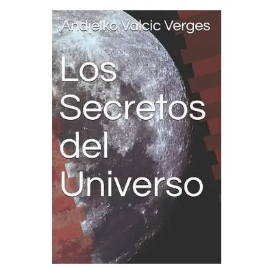 "Los Secretos del Universo" - "" ("Valcic Verges Andjelko")