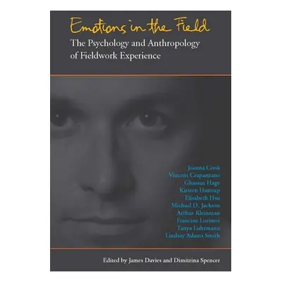 "Emotions in the Field: The Psychology and Anthropology of Fieldwork Experience" - "" ("Davies J