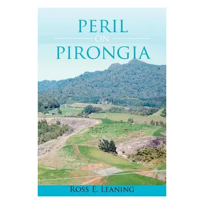 "Peril on Pirongia" - "" ("Leaning Ross E.")