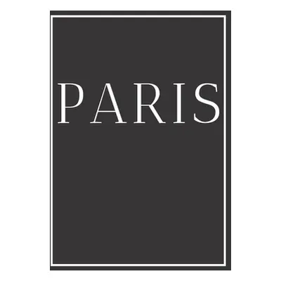 "Paris: A decorative book for coffee tables, end tables, bookshelves and interior design styling