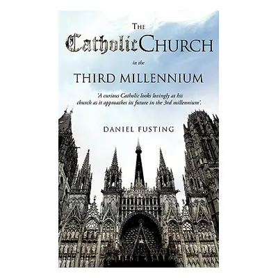 "The Catholic Church in the Third Millennium" - "" ("Fusting Daniel")