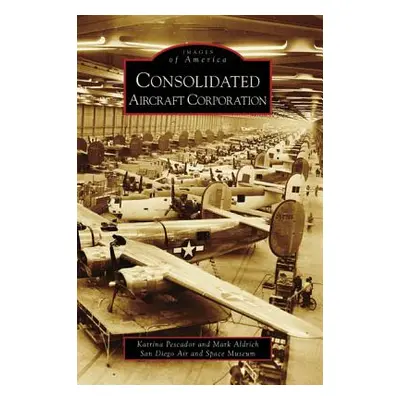 "Consolidated Aircraft Corporation" - "" ("Pescador Katrina")