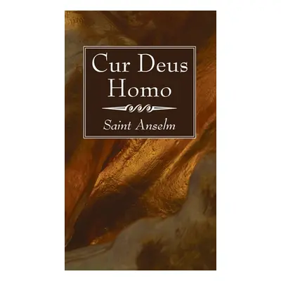 "Cur Deus Homo" - "" ("Anselm")