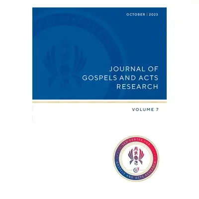 "Journal of Gospel and Acts Research volume 7" - "" ("Bolt Peter G.")