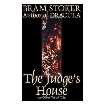 "The Judge's House and Other Weird Tales by Bram Stoker, Fiction, Literary, Horror, Short Storie