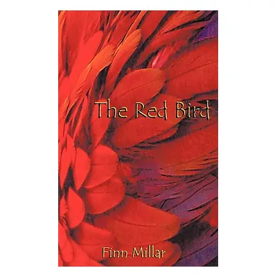 "The Red Bird" - "" ("Millar Finn Shay")