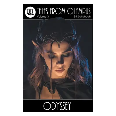 "Tales From Olympus: Odyssey" - "" ("Schubach Erik")