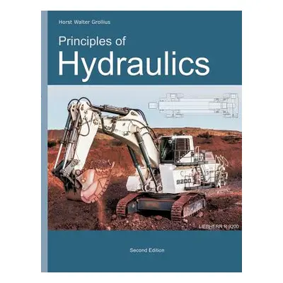 "Principles of Hydraulics" - "" ("Grollius Horst Walter")