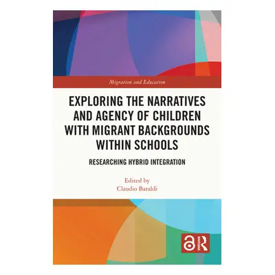 "Exploring the Narratives and Agency of Children with Migrant Backgrounds within Schools: Resear